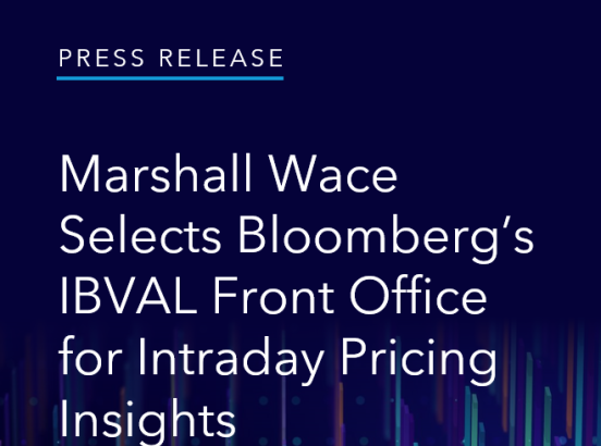 Marshall Wace seleciona o IBVAL Front Office da Bloomberg para precificação intradiária